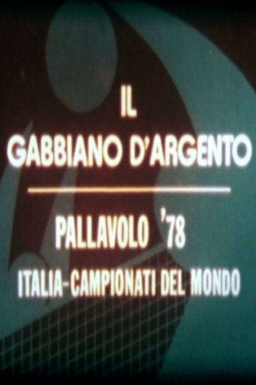 Movie poster for Il Gabbiano d'Argento - Pallavolo '78 Italia-Campionati del Mondo (1979)