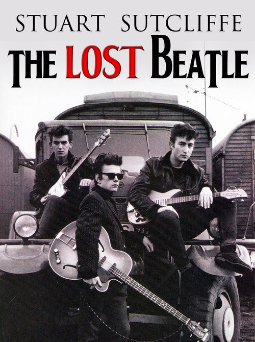 Movie poster for Stuart Sutcliffe: The Lost Beatle (2005)