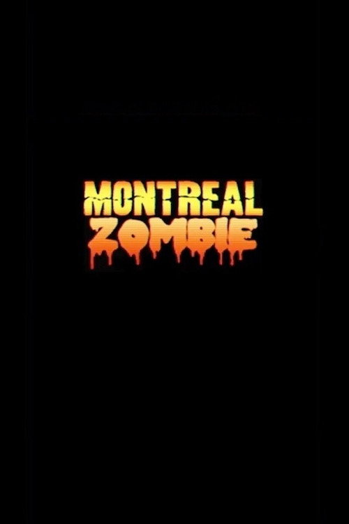 Movie poster for Montréal Zombie (2012)