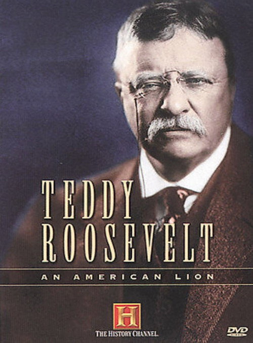Movie poster for Teddy Roosevelt: An American Lion (2003)