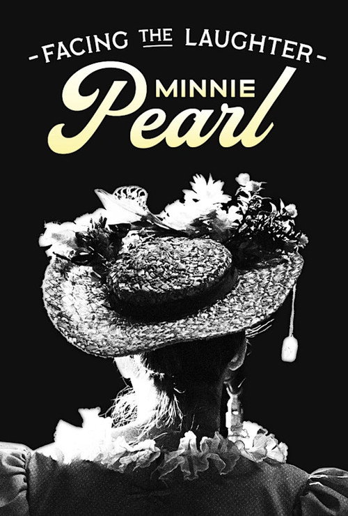 Movie poster for Facing the Laughter: Minnie Pearl (2023)