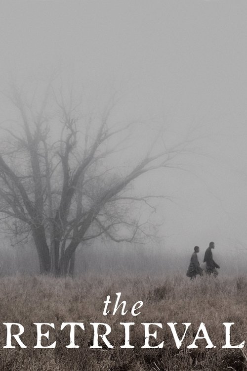 Movie poster for The Retrieval (2013)