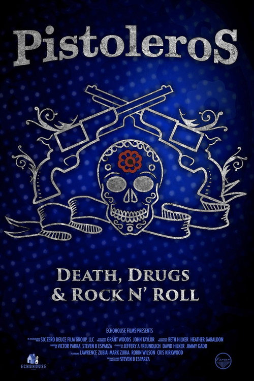 Movie poster for Pistoleros: Death, Drugs and Rock N' Roll (2022)