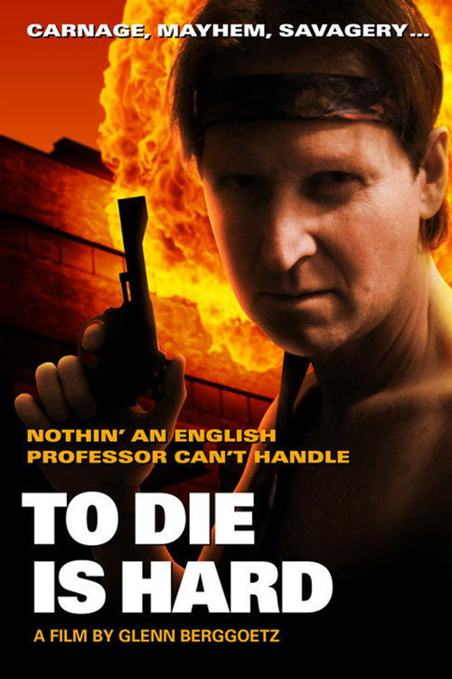 Movie poster for To Die is Hard (2010)