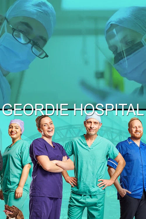 Series poster for Geordie Hospital (2022)