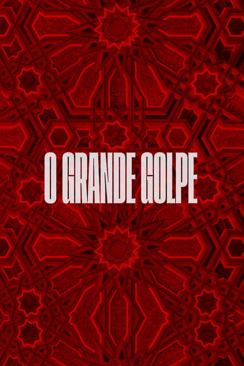 Movie poster for O Grande Golpe (2022)