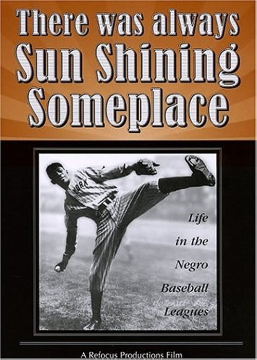 Movie poster for There Was Always Sun Shining Someplace: Life in the Negro Baseball Leagues (1981)