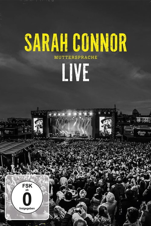 Movie poster for Sarah Connor - Muttersprache Live - Ganz Nah (2015)