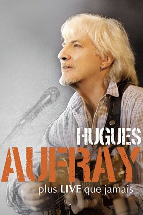 Movie poster for Hugues Aufray - Plus live que jamais (2005)