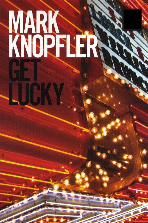Movie poster for Mark Knopfler: Get Lucky - Behind the Scenes (2009)