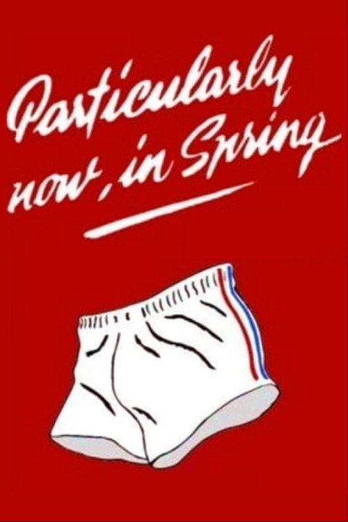 Movie poster for Particularly Now, in Spring (1996)