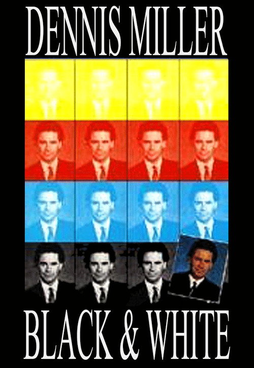 Movie poster for Dennis Miller: Black and White (1990)