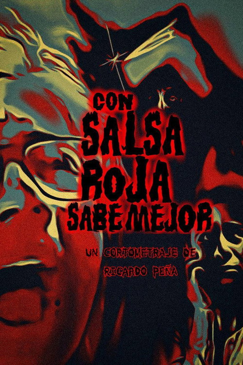 Movie poster for Con salsa roja sabe mejor (2021)