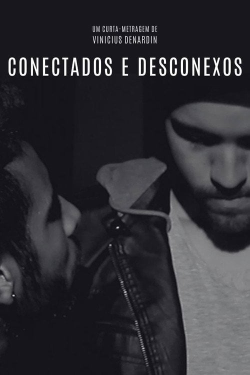 Movie poster for Conectados e Desconexos (2019)