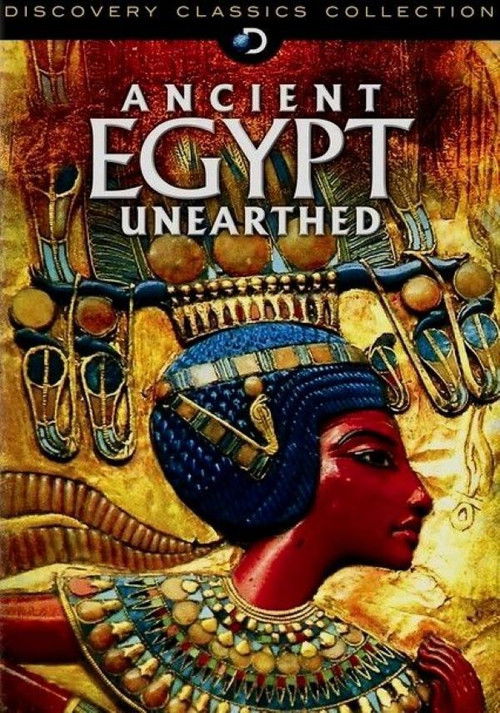 Ancient Egypt Unearthed poster