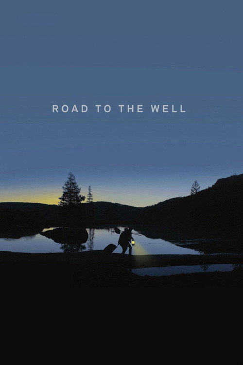 Movie poster for Road to the Well (2016)