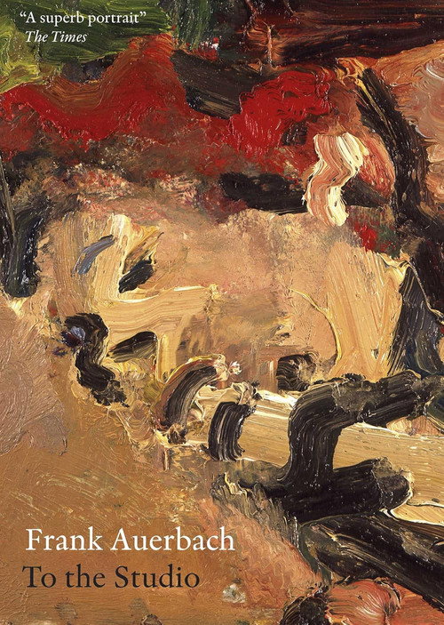 Movie poster for Frank Auerbach: To The Studio (2001)