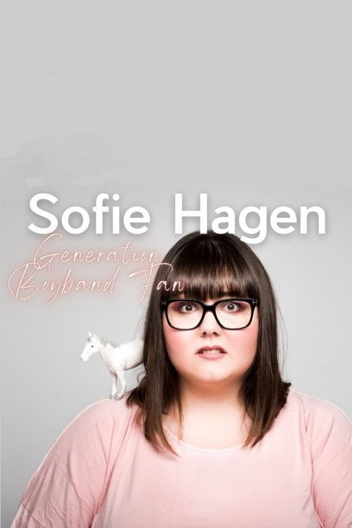 Movie poster for Sofie Hagen: Generation Boyband Fan (2021)
