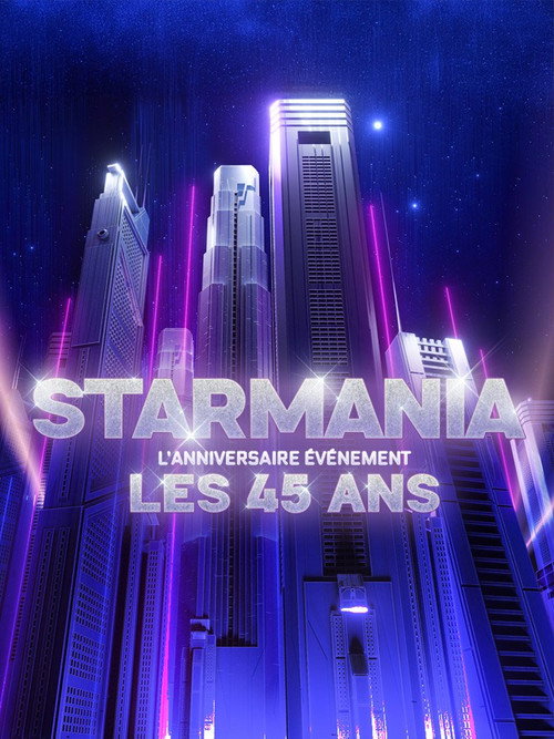 Movie poster for Starmania : l'anniversaire événement, les 45 ans (2024)