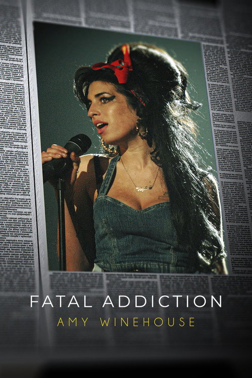 Movie poster for Fatal Addiction: Amy Winehouse (2023)
