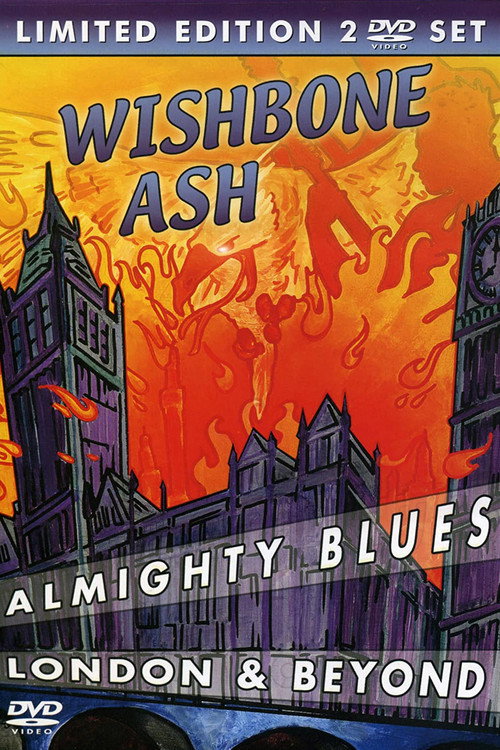 Movie poster for Wishbone Ash - Almighty Blues + London & Beyond (2003)