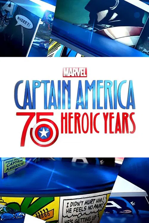 Movie poster for Marvel's Captain America: 75 Heroic Years (2016)