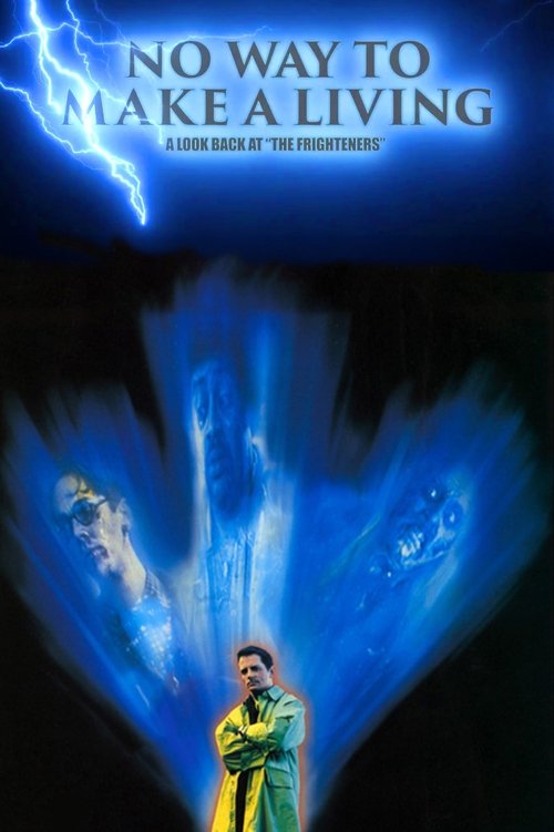 Movie poster for No Way to Make a Living: A Look Back at 'The Frighteners' (2022)