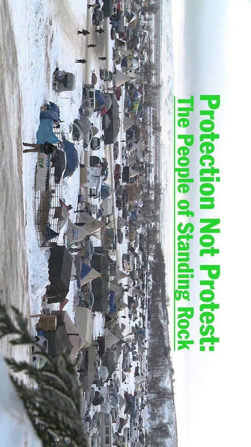 Movie poster for Protection Not Protest: The People of Standing Rock (2016)