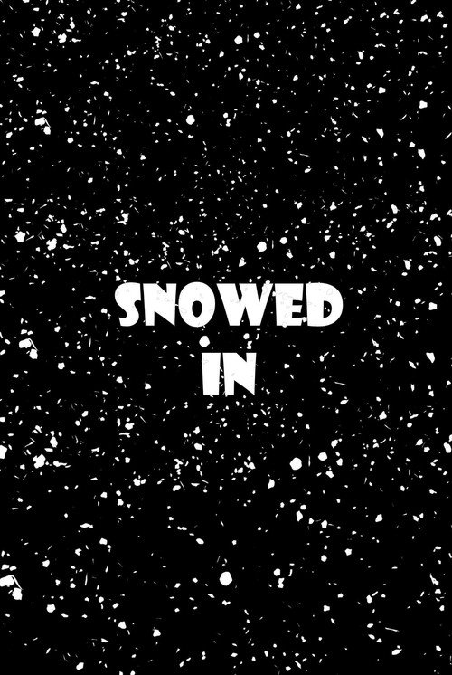 Movie poster for Snowed In (2018)