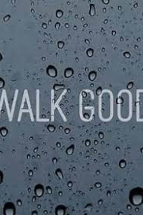 Movie poster for Walk Good (2016)