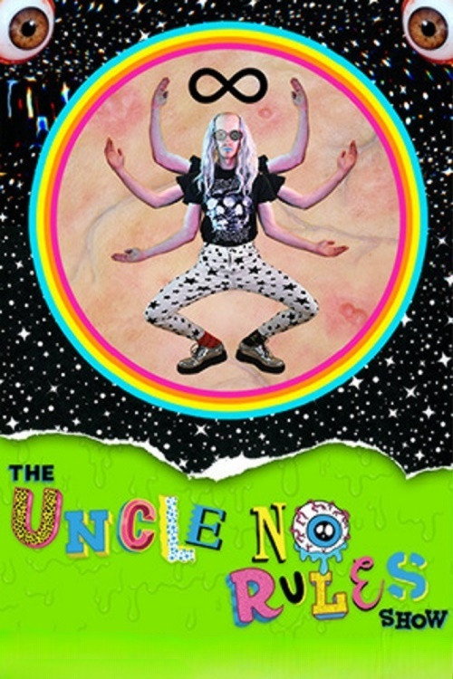 Movie poster for The Uncle No Rules Show (2018)