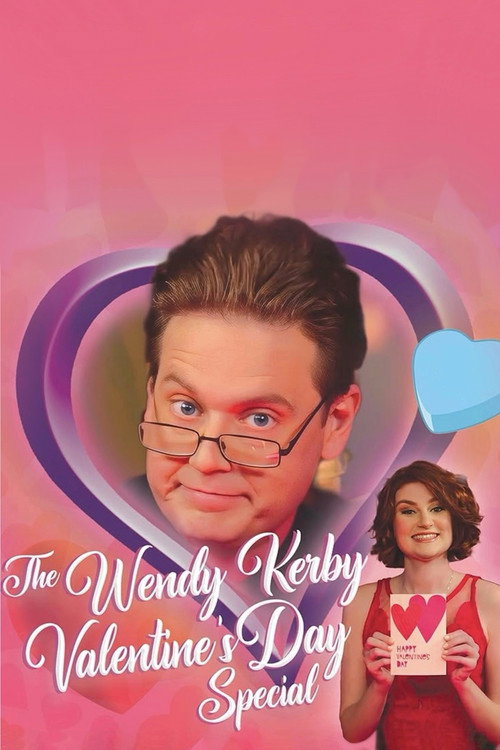 Movie poster for The Wendy Kerby Valentine's Day Special (2022)