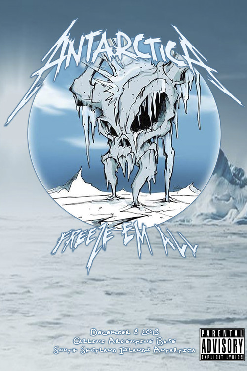 Movie poster for Metallica: Freeze 'Em All - Live in Antarctica (2013)