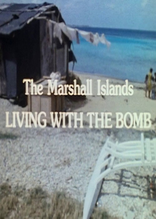 Movie poster for The Human Face of the Pacific: The Marshall Islands. Living with the Bomb (1983)