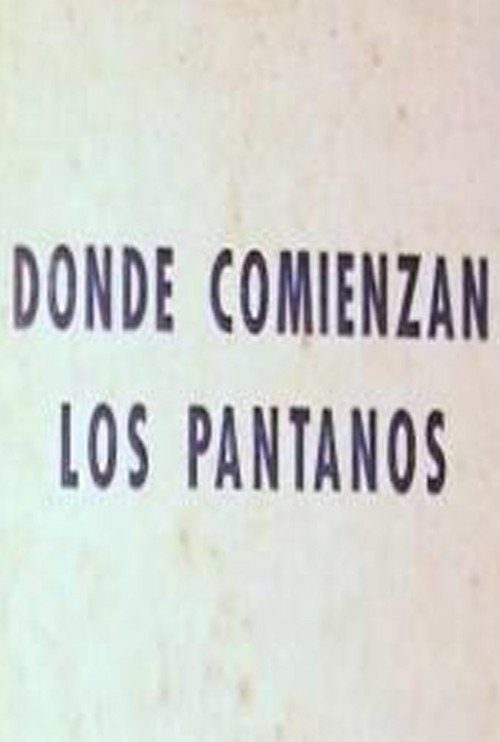 Movie poster for Donde comienzan los pantanos (1952)