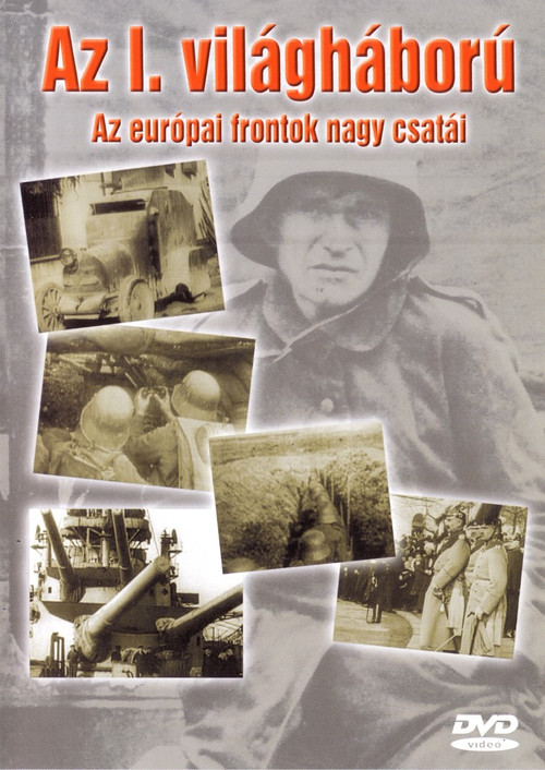 Movie poster for Az I. Világháború: Az európai frontok nagy csatái (2006)
