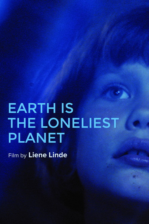 Movie poster for Earth Is the Loneliest Planet (2015)