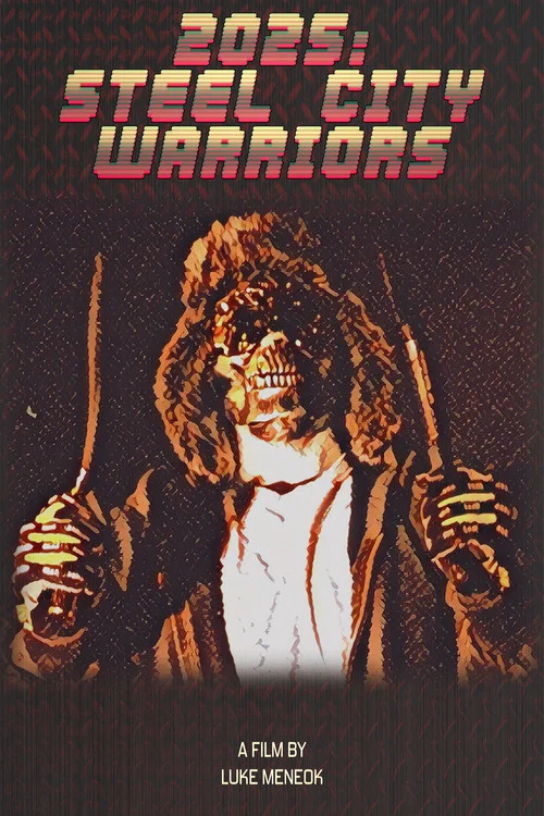 Movie poster for 2025: Steel City Warriors (2025)