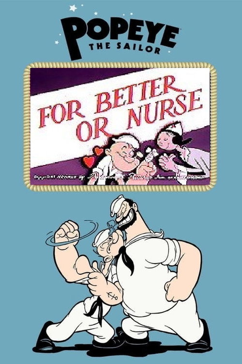 Movie poster for For Better or Nurse (1945)