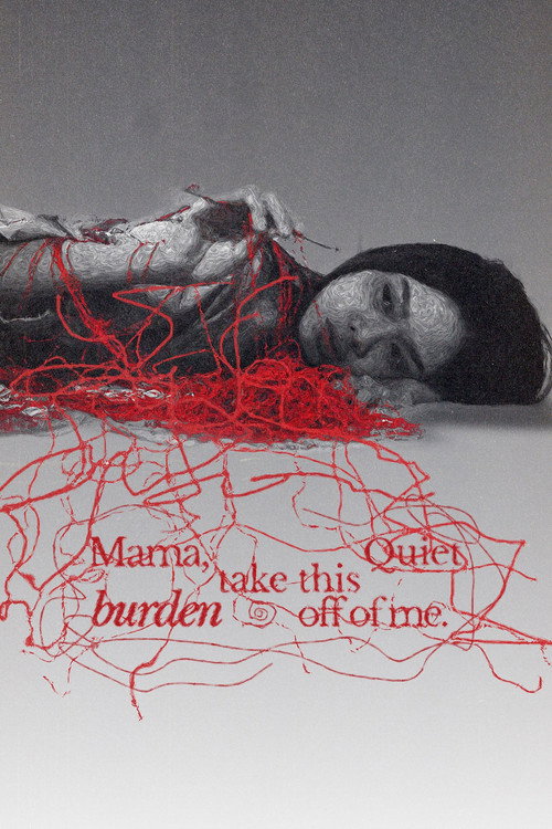 Movie poster for Mama, Take This Quiet Burden Off of Me (2026)