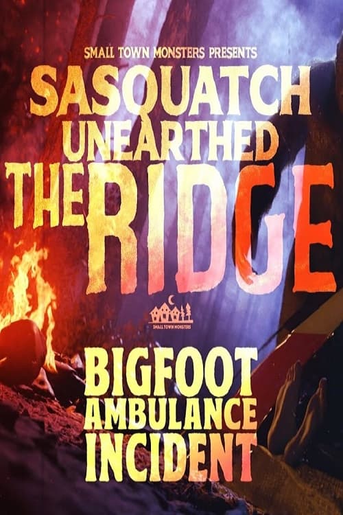 Sasquatch Unearthed: The Ridge poster