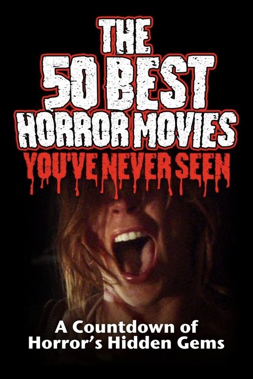 Movie poster for The 50 Best Horror Movies You've Never Seen (2014)