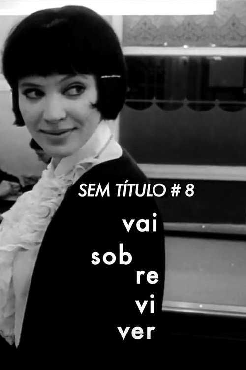 Movie poster for Sem Título #8: Vai Sobreviver (2022)