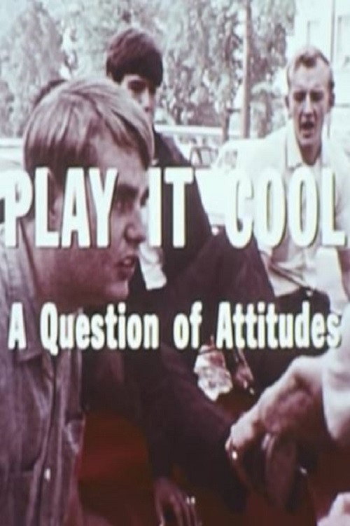 Movie poster for Play It Cool: A Question Of Attitudes (1970)