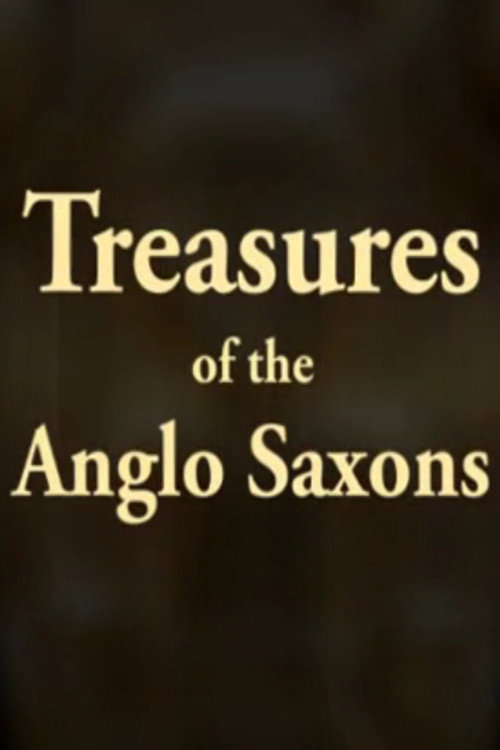 Movie poster for Treasures of the Anglo-Saxons (2010)