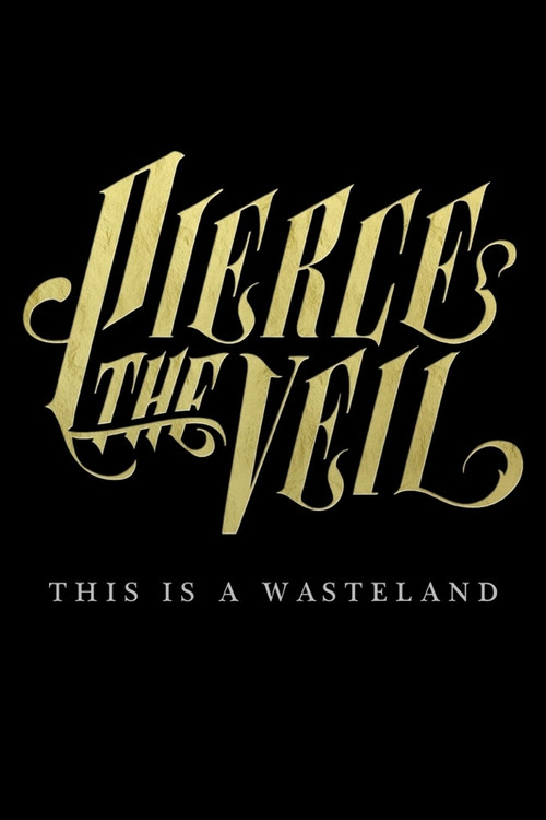 Movie poster for Pierce the Veil: This Is a Wasteland (2013)