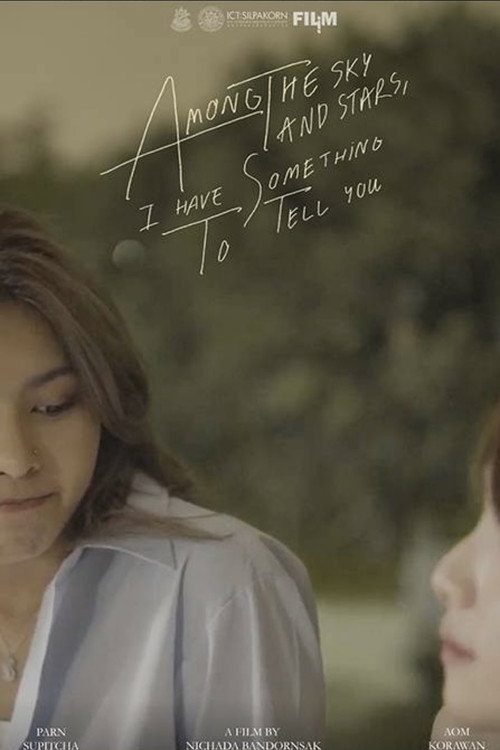 Movie poster for Among the sky and stars, I have something to tell you