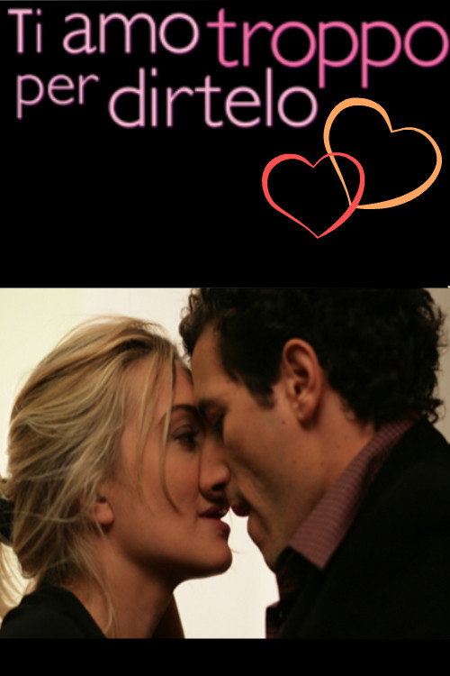 Movie poster for Ti amo troppo per dirtelo (2014)