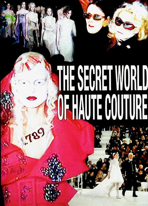 Movie poster for The Secret World of Haute Couture (2007)