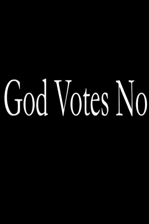 Movie poster for God Votes No (2012)